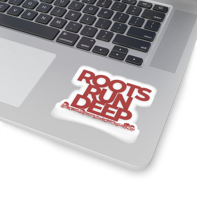 Roots Run Deep Kiss-Cut Stickers